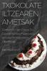 Txokolate Iltzearen Ametsak