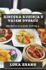 Kineska Kuhinja U Vasem Dvorcu: Okusi Dalekog Istoka (Croatian Edition)