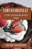 Tortavarázslat: Az Édes Pillanatok Rejtett Titkai (Hungarian Edition)