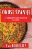 Okusi Spanije: Raziskovanje Kulinaričnih Zakladov (Slovene Edition)