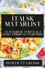 Ítalsk Matarlist: Flavourful Ferðalag í Eldra Tímum og Nýsköpun (Icelandic Edition)