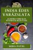 India Édes Varázslata: Egzotikus Torták És Sütemények Rejtett Ízei (Hungarian Edition)