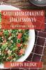 Gyulladáscsökkentő Szakácskönyv: Egészségesebb Élet Ízei (Hungarian Edition)