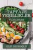 Taptaze Yeşillikler: Salata Şöleni (Turkish Edition)
