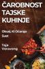 Čarobnost Tajske Kuhinje: Okusi, Ki Očarajo Svet (Slovene Edition)