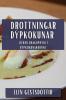 Drottningar Dýpkokunar: Lífræn Bragðprýði í Dýpkokunarkunni (Icelandic Edition)