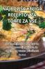 Najboljsa Knjiga Receptov Za Torte Za VSE (Slovene Edition)