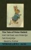 The Tale of Peter Rabbit / Het verhaal van Petertje het Konijntje