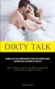 Dirty Talk