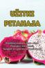 Uzitki Pitahaja (Slovene Edition)