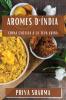 Aromes D'Índia: Cuina Exòtica A La Teva Cuina (Catalan Edition)