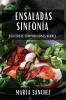 Ensaladas Sinfonía: Deliciosas Composiciones Verdes (Spanish Edition)