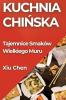 Kuchnia Chińska: Tajemnice Smaków Wielkiego Muru (Polish Edition)