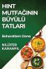 Hint Mutfağının Büyülü Tatları: Baharatların Dansı (Turkish Edition)
