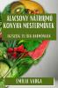 Alacsony Nátriumú Konyha Mesterművek: Egészség És Ízek Harmóniája (Hungarian Edition)