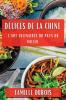 Délices De La Chine: L'Art Culinaires Du Pays Du Milieu (French Edition)