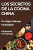 Los Secretos de la Cocina China