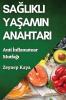 Sağlıklı Yaşamın Anahtarı: Anti Inflamatuar Mutfağı (Turkish Edition)