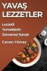 Yavaş Lezzetler: Lezzetli Yemeklerin Zamansız Sanatı (Turkish Edition)