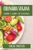 Culinária Vegana: Sabor E Saúde Em Sintonia (Portuguese Edition)