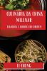 Culinária Da China Milenar: Segredos E Sabores Do Oriente (Portuguese Edition)