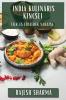 India Kulináris Kincsei: Ízek És Fűszerek Varázsa (Hungarian Edition)