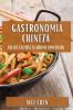 Gastronomia Chineză: Delicii Exotice Și Arome Uimitoare (Romanian Edition)