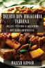 Delicii Din Bucătăria Indiană: Rețete Pentru O Aventură Culinara Aromatică (Romanian Edition)