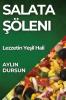 Salata Şöleni: Lezzetin Yeşil Hali (Turkish Edition)