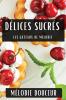 Délices Sucrés: Les Gâteaux De Mélodie (French Edition)