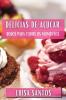 Delícias De Açúcar: Bolos Para Todos Os Momentos (Portuguese Edition)