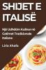 Shijet E Italisë: Shijet E Italisë (Albanian Edition)