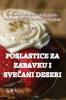 Poslastice Za Zabavku I SveČani Deseri (Croatian Edition)