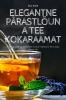 Elegantne Pärastlõuna Tee Kokaraamat (Estonian Edition)
