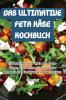 Das Ultimative Feta Käse Kochbuch (German Edition)