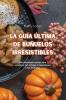 La Guía Última De Buñuelos Irresistibles (Spanish Edition)