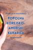 Popolna Korejsko-Ameriski Kuharica (Slovene Edition)