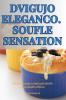 DVIGUJO ELEGANCO. SOUFLE SENSATION