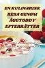 En Kulinarisk Resa Genom Äggtoddy Efterrätter (Swedish Edition)