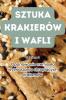 Sztuka Krakierów I Wafli (Polish Edition)