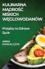 Kulinarna M?dro?? Niskich W?glowodanów