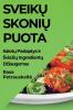 Sveikų Skonių Puota: Sveikų Skonių Puota (Lithuanian Edition)