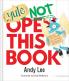 Yule Not Open This Book: A ridiculously funny festive story for kids big and small!
