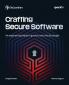 Crafting Secure Software