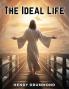 The Ideal Life