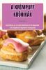 A Krémpuff Krónikák (Hungarian Edition)
