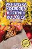 Vrhunska Kolekcija BoziĆnih KolaČiĆa (Croatian Edition)