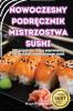 Nowoczesny Podręcznik Mistrzostwa Sushi (Polish Edition)
