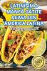 Latinísimo Mâncă Gătite Acasa Din America Latina (Romanian Edition)
