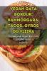 Vegan Gata Borður: Hammorgara, Tacos, Gyros Og Fleira (Icelandic Edition)
